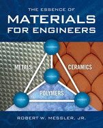 The Essence of Materials for Engineers: .