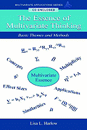 The Essence of Multivariate Thinking: Basic Themes and Methods
