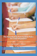 The Essential 99 Punctuation Rules for Court Reporters: Student Edition