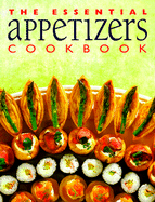 The Essential Appetizers Cookbook