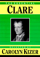 The Essential Clare - Ashbery, John, and Kizer, Carolyn (Designer), and Clare, John