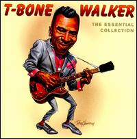 The Essential Collection - T-Bone Walker