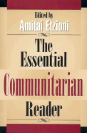 The Essential Communitarian Reader