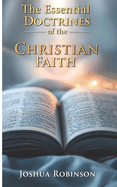 The Essential Doctrines of the Christian Faith