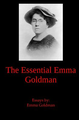 The Essential Emma Goldman - Goldman, Emma