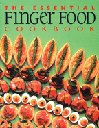 The Essential Finger Food Cookbook
