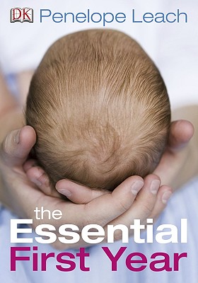 The Essential First Year - Leach, Penelope