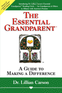 The Essential Grandparent: A Guide to Making a Difference