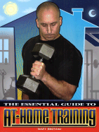 The Essential Guide to At-Home Training - Brzycki, Matt