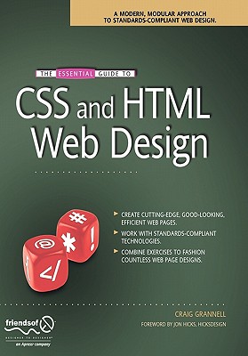 The Essential Guide to CSS and HTML Web Design - Grannell, Craig