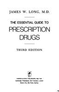 The Essential Guide to Prescription Drugs