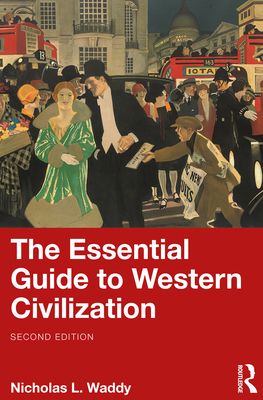 The Essential Guide to Western Civilization - Waddy, Nicholas L
