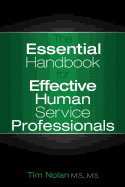 The Essential Handbook for Effective Human Service Professionals