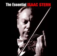 The Essential Isaac Stern - Alexander Schneider (violin); Cho-Liang Lin (violin); Daniel Barenboim (piano); Eugene Istomin (piano); Isaac Stern (violin);...