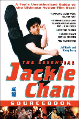 The Essential Jackie Chan Source Book - Rovin, Jeff, and Tracy, Kathy
