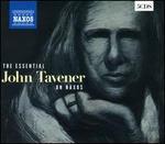 The Essential John Tavener on Naxos