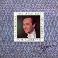 The Essential Jos� Carreras - Ariel Ram�rez (piano); Ariel Ram�rez (synclavier); Ariel Ram�rez (harpsichord); Jos� Carreras (tenor);...
