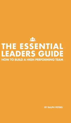 The Essential Leaders Guide - Peters, Ralph