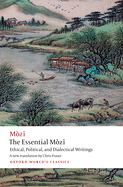 The Essential M?zi: Ethical, Political, and Dialectical Writings