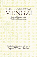 The Essential Mengzi: Selected Passages with Traditional Commentary