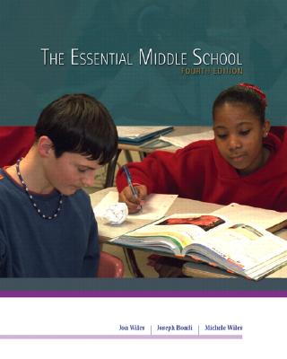 The Essential Middle School - Wiles, Jon, and Bondi, Joseph, and Wiles, Michele Tillier