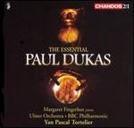 The Essential Paul Dukas