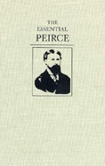 The Essential Peirce: Selected Philosophical Writings