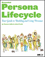 The Essential Persona Lifecycle: Your Guide to Building and Using Personas