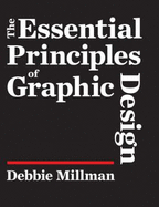 The Essential Principles of Graphic Design