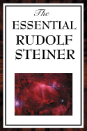 The Essential Rudolf Steiner