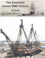 The Essential Visual HMS Victory