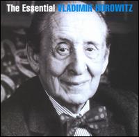 The Essential Vladimir Horowitz - Vladimir Horowitz (piano)