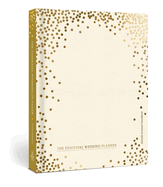 The Essential Wedding Planner: Every Checklist, Tool, and Tip Needed to Plan the Perfect Day