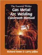 The Essential Welder: Gas Metal Arc Welding Projects