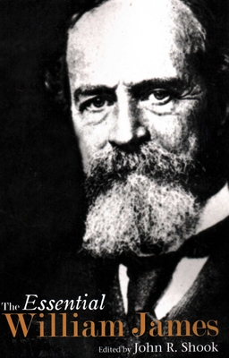 The Essential William James - Shook, John R (Editor)