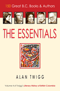 The Essentials: 150 Great B.C. Books & Authors