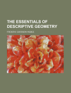 The Essentials of Descriptive Geometry