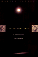The Eternal Trail: A Tracker Looks at Evolution