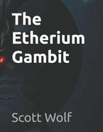 The Etherium Gambit