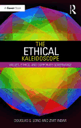 The Ethical Kaleidoscope: Values, Ethics, and Corporate Governance