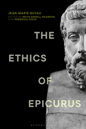 The Ethics of Epicurus and Its Relation to Contemporary Doctrines