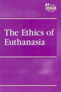 The Ethics of Euthanasia