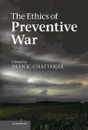 The Ethics of Preventive War