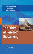 The Ethics of Research Biobanking