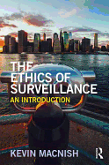 The Ethics of Surveillance: An Introduction