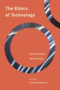 The Ethics of Technology: Methods and Approaches