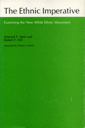 The Ethnic Imperative: Examining the New White Ethnic Movement