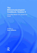 The Ethnomusicologists' Cookbook, Volume II: Complete Meals from Around the World