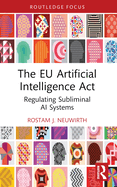 The Eu Artificial Intelligence ACT: Regulating Subliminal AI Systems