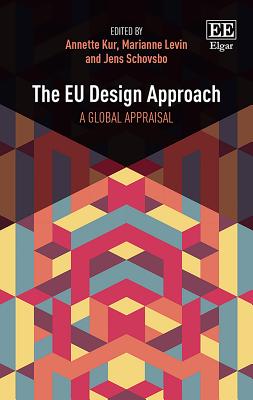 The EU Design Approach: A Global Appraisal - Kur, Annette (Editor), and Levin, Marianne (Editor), and Schovsbo, Jens (Editor)